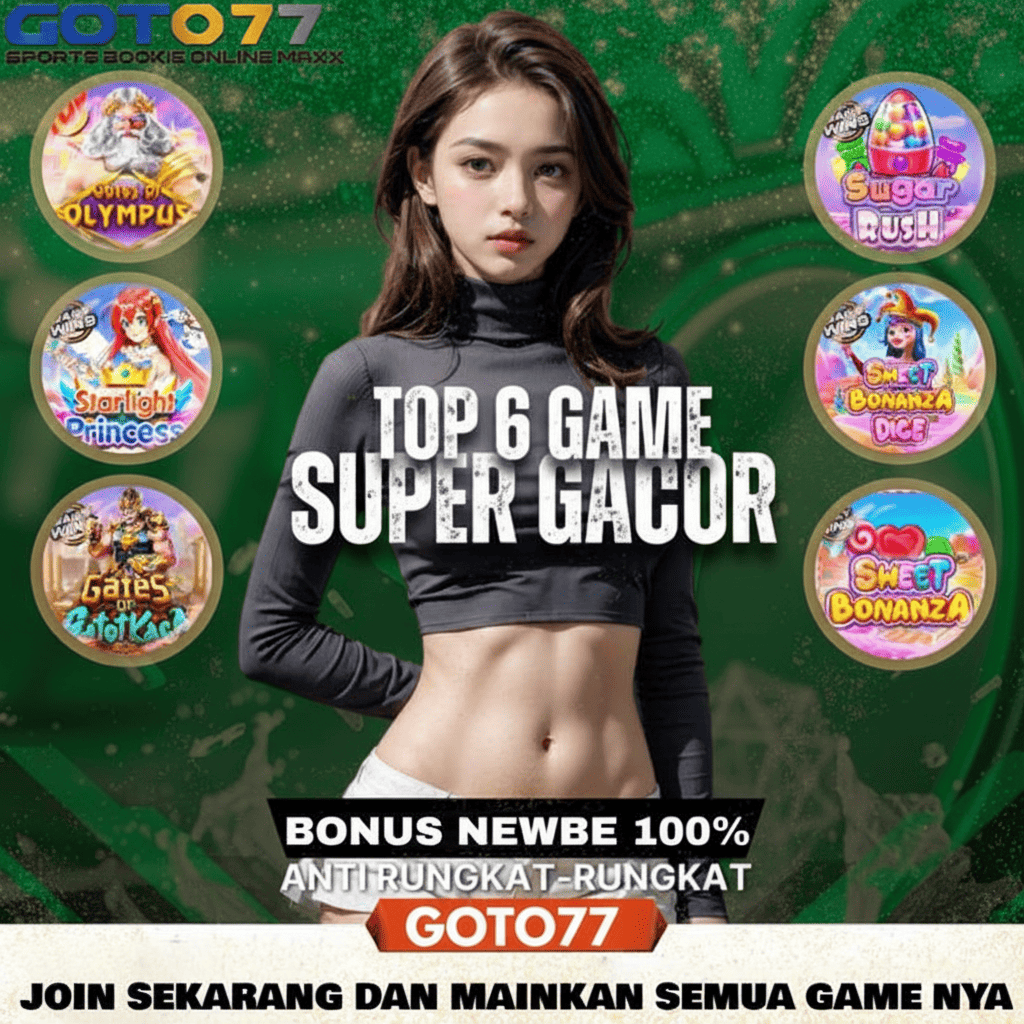Top 6 Game Super Gacor Hari Ini – GOTO77